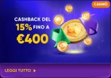 Cashback casino 15 fino a eur400